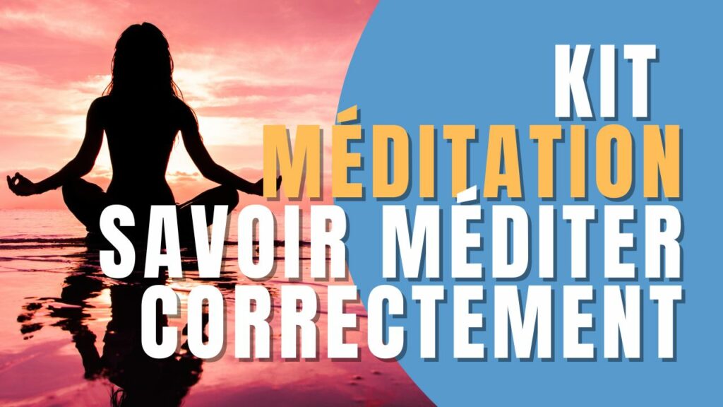 Kit méditation savoir méditer correctement
